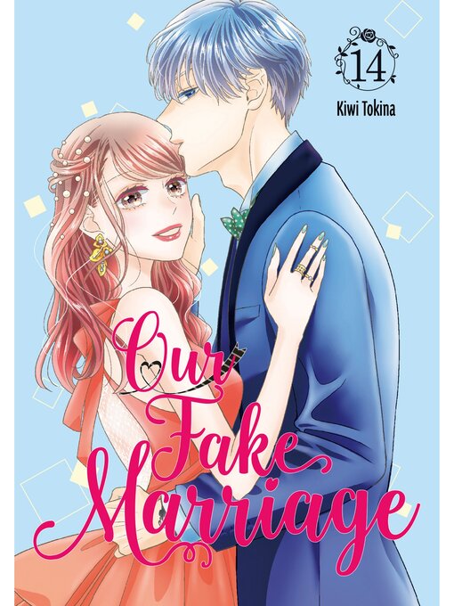 Title details for Our Fake Marriage, Volume 14 by Kiwi Tokina - Available